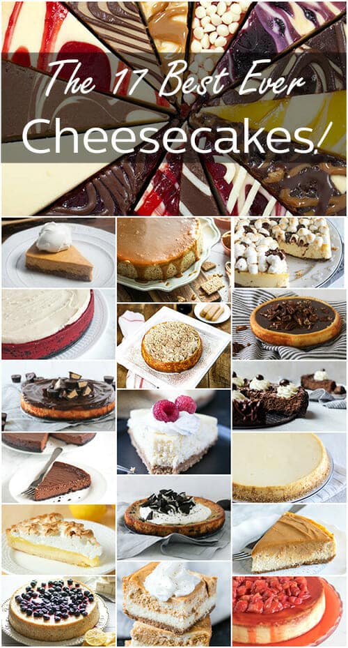 Grid of pictures of different cheesecakes. The top photo is slices of different cheesecakes with the following text overlaid, "The 17 Best Ever Cheesecakes!"