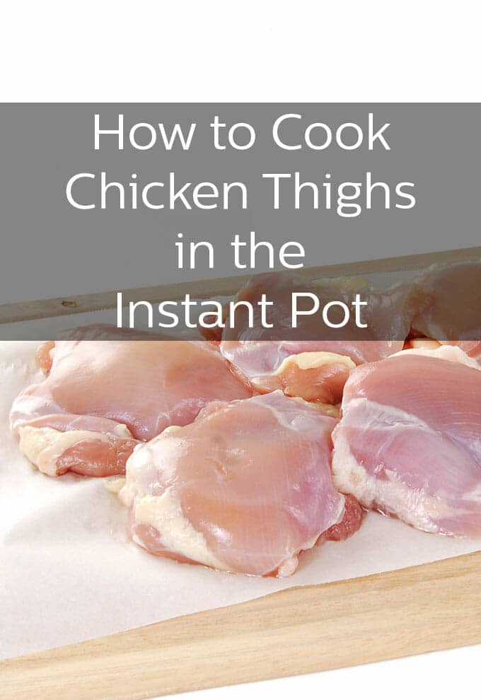 How to Cook Chicken Thighs in the Instant Pot TheCookful