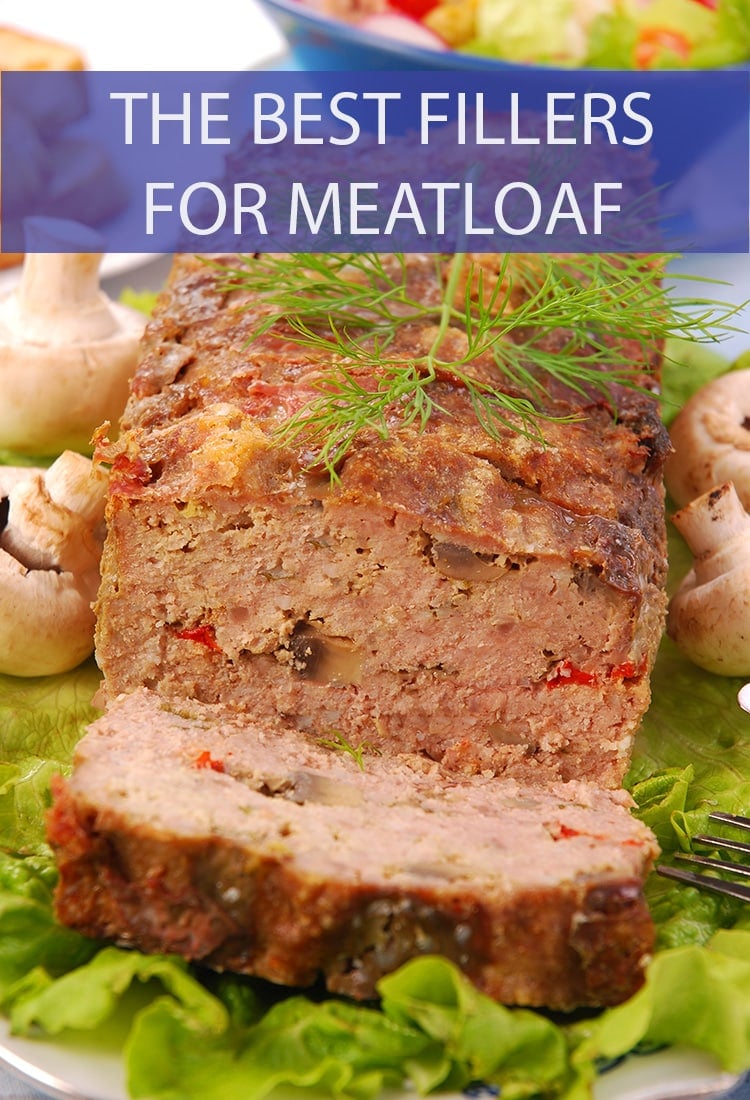 Sliced meatloaf sitting on a bed of lettuce. There is a whole mushrooms on either side of the meatloaf and it is garnished with a sprig of dill.  The text across the top of the picture reads, "The Best Fillers For Meatloaf".