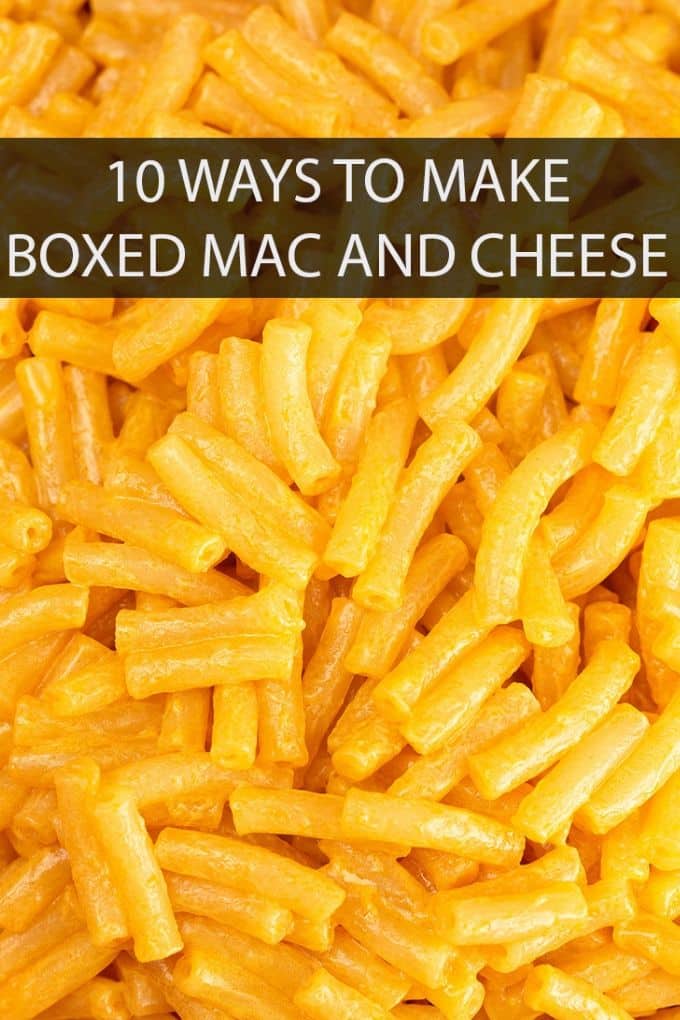 10 Ways to Make Boxed Mac and Cheese Better TheCookful