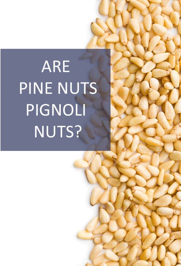 This Italian staple has an equally Italian name. But could pignoli nuts really just be pine nuts?