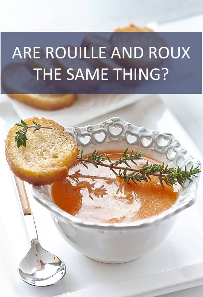 While both of these sauces might sound the same, are Rouille and Roux actually the same food?