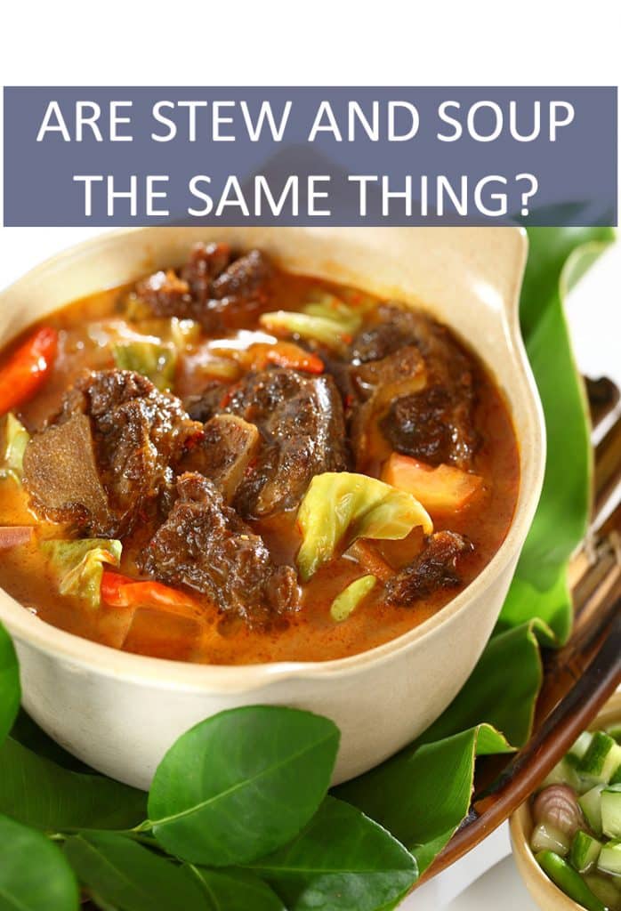 They’re both hot and served in liquid. So, what are the differences between stew and soup? Are there any?