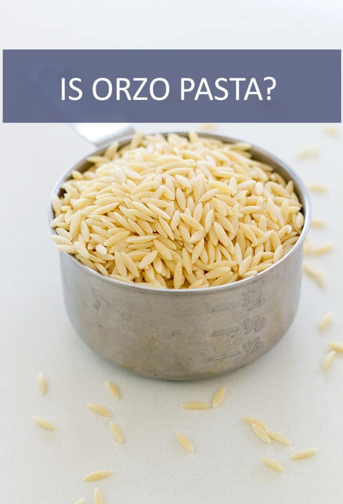 There’s a lot of confusion about orzo. Is it a pasta or a rice? We’ve got the answers you’ve been craving!