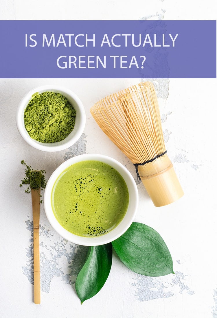 Matcha is green and it is tea…So is it the same thing as green tea?